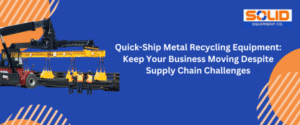 quick ship metal recycling equipment graphic
